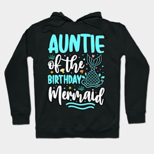 Auntie Of The Mermaid Family Squad Hoodie